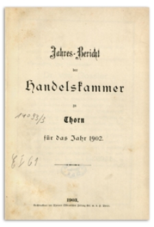 Jahresbericht der Handelskammer zu Thorn für das Jahr 1902