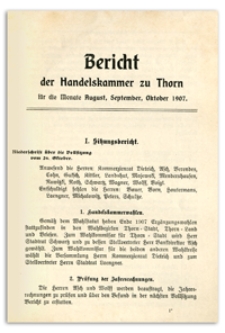 Bericht der Handelskammer zu Thorn für die Monate August, September, Oktober 1907