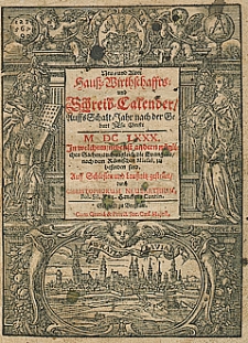 Neu und Alter Haus Wirthschaffts und Schreib Calender aufs Schalt Jahr nach der Geburt Jesu Christi M DC LXXX [1680] [...] Auffs Schlesien und Laussnitz gestellet durch Christophorum Neubarthium. R.1680