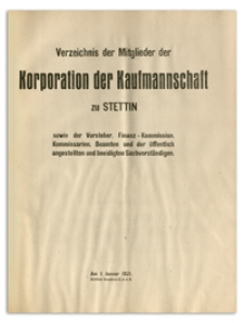 Verzeichnis der Mitglieder der Korporation der Kaufmannschaft zu Stettin sowie der Vorsteher, Finanz-Kommission, Komissarien, Beamten und der öffentlich angestellten und beeidigten Sachverständigen. 1921