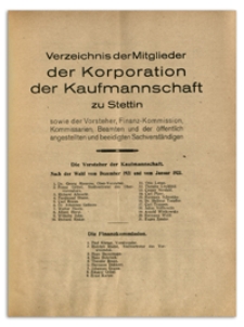 Verzeichnis der Mitglieder der Korporation der Kaufmannschaft zu Stettin sowie der Vorsteher, Finanz-Kommission, Komissarien, Beamten und der öffentlich angestellten und beeidigten Sachverständigen. Nach der Wahl vom Dezember 1921 und vom Januar 1923