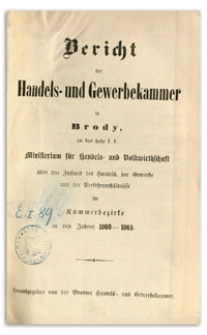 Bericht der Handels- und Gewerbekammer in Brody in den Jahren 1860-1863