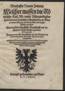 Warhafte Neuwe Zeitung Welcher massen die Römische Kais. Mt.[...] von den Polnischen Abgesandten in Wien zu einem Konig in Polen declariert worden