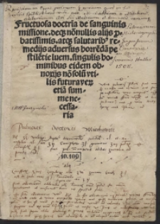 Fructuosa doctrina de sanguinis missione deq[ue] no[n]nullis aliis p[ro]batissimis atq[ue] salutarib[us] remediis adversus horre[n]da[m] pestile[n]tie luem, singulis hominibus eidem obnoxiis no[n] solu[m] utilis futura ver[um] etia[m] summe necessaria