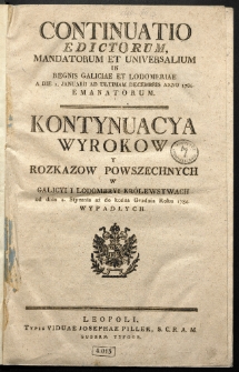 Continuatio Edictorum Et Mandatorum Universalium In Regnis Galiciae Et Lodomeriae […] Emanatorum = Kontynuacya Wyrokow Y Rozkazow Powszechnych W Galicyi Y Lodomeryi Krolestwach […] Wypadłych. [T. 12]