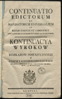 Continuatio Edictorum Et Mandatorum Universalium In Regnis Galiciae Et Lodomeriae […] Emanatorum = Kontynuacya Wyrokow Y Rozkazow Powszechnych W Galicyi Y Lodomeryi Krolestwach […] Wypadłych. [T. 20]