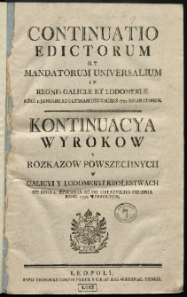 Continuatio Edictorum Et Mandatorum Universalium In Regnis Galiciae Et Lodomeriae […] Emanatorum = Kontynuacya Wyrokow Y Rozkazow Powszechnych W Galicyi Y Lodomeryi Krolestwach […] Wypadłych. [T. 20]