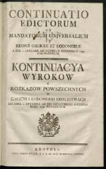 Continuatio Edictorum Et Mandatorum Universalium In Regnis Galiciae Et Lodomeriae […] Emanatorum = Kontynuacya Wyrokow Y Rozkazow Powszechnych W Galicyi Y Lodomeryi Krolestwach […] Wypadłych. [T. 25]