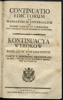 Continuatio Edictorum Et Mandatorum Universalium In Regnis Galiciae Et Lodomeriae […] Emanatorum = Kontynuacya Wyrokow Y Rozkazow Powszechnych W Galicyi Y Lodomeryi Krolestwach […] Wypadłych. [T. 29]