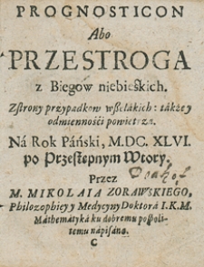 Hemerologeion abo kalendarz świąt rocznych i biegów niebieskich z wyborami czasów i z aspektami na rok 1646 przez [...] Mikołaja Żórawskiego [...] wyrachowany