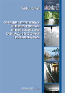 Generatory syntetycznych szereg&oacute;w opadowych do modelowania sieci kanalizacji deszczowych i og&oacute;lnospławnych