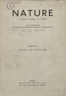 Nature : a Weekly Journal of Science. Volume 153, 1944 April 15, No. 3885