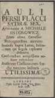 Auli Persii Flacci Satirae Sex / Annotante A Michaele Antonowicz. Ed. altera Correctior