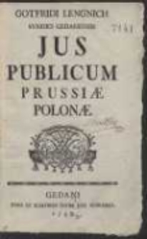 Gotfridi Lengnich Syndici Gedanensis Jus Publicum Prussiae Polonae