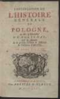 Continuation De L’Histoire Générale De Pologne De Mr. le Chevalier De Solignac par le Auteurs de la grande Edition de Hollande de l’Histoire Universelle […]. T. 6