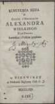 Kurcyusza Rufa O Zyciu i Dzieiach Alexandra Wielkiego. T. 2 / Łacińskim i Polskim językiem