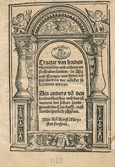 Tractat von baidem Sarmatien und andern an stossenden landen in Asia und Europa von sitten un[d] gepräuchen der völcker so darinnen wonen