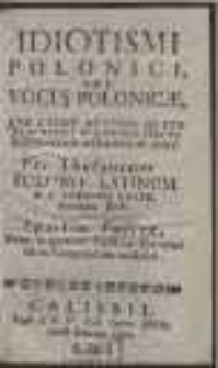 Idiotismi Polonici Seu Voces Polonicae [...]