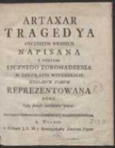 Artaxar : Tragedya Oyczystym Wierszem Napisana […]