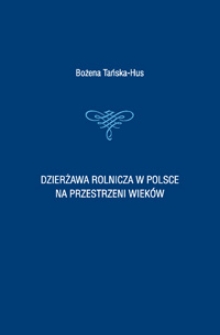 Dzierżawa rolnicza w Polsce na przestrzeni wieków