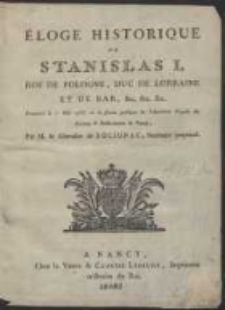 &Eacute;loge historique de Stanislas I. Roi de Pologne