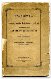 Wskazówka do utrzymywania kościołów, cerkwi i przechowanych tamże zabytków przeszłości