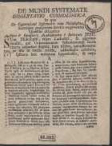 De Mundi Systemate Dissertatio Cosmologica : In qua De Copernici Systematis cum Philosophia Sacrisque praesertim litteris congruential Quaestio discutitur [&hellip;]