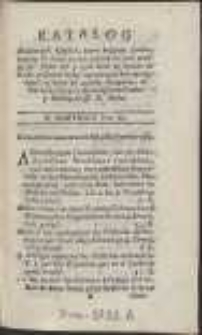 Katalog Niektorych Książek, ktore kosztem swoim, częścią do druku podał, częścią też pod prassą są [&hellip;] u Michała Grela [&hellip;]