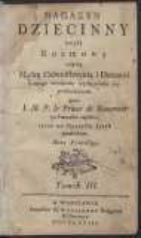 Magazyn Dziecinny czyli Rozmowy między Mądrą Ochmistrzynią i Damami zacnego urodzenia, wychowaniu iey powierzonemi / przez I.M.P. le Prince de Beaumont po Francusku napisane ; teraz na Oyczysty Język przełożone. T. 3