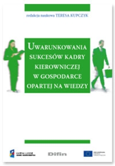 Uwarunkowania sukcesów kadry kierowniczej w gospodarce opartej na wiedzy