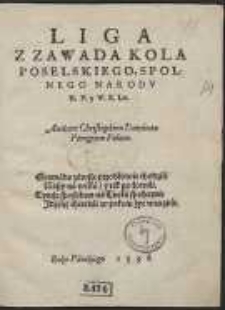 Liga Z Zawada Kola Poselskiego, Spolnego Narodu K.P. y W.X.Lit. […]