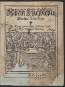 Syem Niewiesci Marcina Bielskiego Teraz nowo przez Joachima Bielskiego [...] wydany