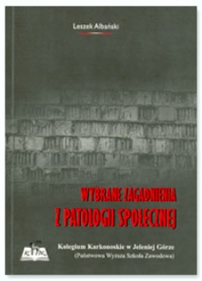Wybrane zagadnienia z patologii społecznej
