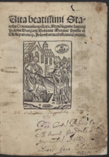 Vita beatissimi Stanislai Cracoviensis episcopi [...]