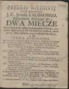 13. 4. 5. 6. 9. 3. 1. 8. 10. 2. 12. 7. 11. 14. 15. Cephasi Zelosivij (to iest Anagrammatice J.X. Jozefa Załuskiego [...]) Dwa Miecze Katolickiey, w Krolestwie Orthodoxeyskim Odsieczy, przeciwko natarczywym PP. Dyssydentow Polskich zamachom [...] : Z Przydatkiem rożnych w podobney materyi Skryptow y Fragmentow [...] Za roskazem y Sumptem I.O. Xcia Imci Biskupa Krakowskiego do Druku Podana. [Var. B]