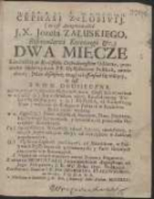 13. 4. 5. 6. 9. 3. 1. 8. 10. 2. 12. 7. 11. 14. 15. Cephasi Zelosivij (to iest Anagrammatice J.X. Jozefa Załuskiego [...]) Dwa Miecze Katolickiey, w Krolestwie Orthodoxeyskim Odsieczy, przeciwko natarczywym PP. Dyssydentow Polskich zamachom [...] : Z Przydatkiem rożnych w podobney materyi Skryptow y Fragmentow [...] Za roskazem y Sumptem I.O. Xcia Imci Biskupa Krakowskiego do Druku Podana. [Var. B]