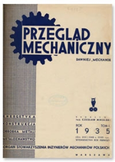 Przegląd Mechaniczny. Organ Stowarzyszenia Inżynierów Mechaników Polskich, T. 1, 1935, nr 18