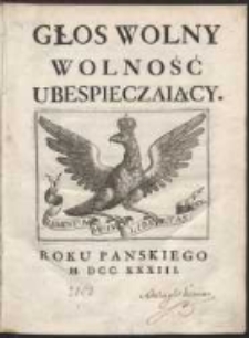 Głos Wolny Wolność Ubespieczaiący. [Ed. A]