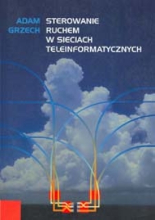 Sterowanie ruchem w sieciach teleinformatycznych