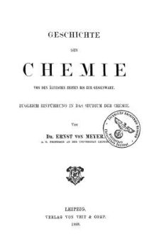 Geschichte der Chemie : von den Ältesten Zeiten bis zur Gegenwart. Zugleich einführung in das Studium der Chemie