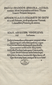 Procli Diadochi Sphaera. Astronomiam discere incipientibus utilissima. Thoma Linacro Britanno interprete. [acc:] Apendicula G. T. Collimitii De Ortu et occasu Siderum, ut est apud poetas, Varrone[m], Columellam, Pliniumq[ue], et caeteros