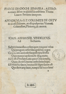 Procli Diadochi Sphaera. Astronomiam discere incipientibus utilissima. Thoma Linacro Britanno interprete. [acc:] Apendicula G. T. Collimitii De Ortu et occasu Siderum, ut est apud poetas, Varrone[m], Columellam, Pliniumq[ue], et caeterosr