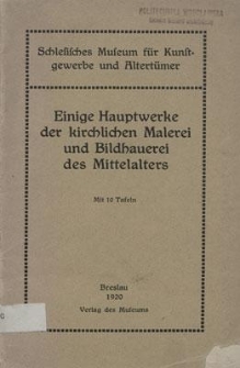 Einige Hauptwerke der kirchlichen Malerei und Bildhauerei des Mittelalters