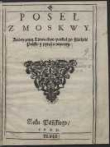 Poseł z Moskwy, Który przez Litwę idąc potkał go szlachćić Polski y pytał o nowiny