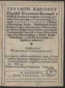 Tryumph Radosny Wszystkich Obywatelow Koronnych y Wielkiego Kśięstwa Litewskiego z sławnego zwycięstwa […] Zygmunta Trzeciego […] Moskiewskich Państw Nowozwyciężce niezwalczonego […] Opisany przez Wawrzynca Chlebowskiego