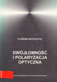 Dw&oacute;jłomność i polaryzacja optyczna