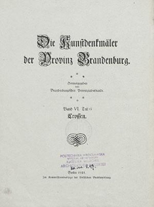 Die Kunstdenkm&auml;ler der Provinz Brandenburg. Band VI, Teil 6 Crossen