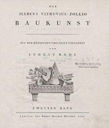 Des Marcus Vitruvius Pollio Baukunst. Zweyter Band