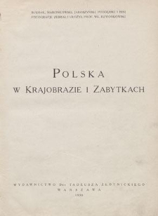 Polska w Krajobrazie i Zabytkach. [Tom I]