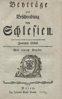 Beitrage zur Beschreibung von Schlesien. Zweites Stück. Mit einem Kupfer